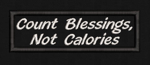 Count Blessings not Calories Text Patch
