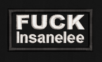 Fuck Insanelee Text Patch