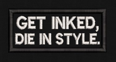 Get Inked, Die In Style Text Patch