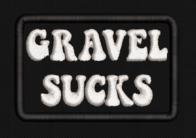 Gravel Sucks Text Patch