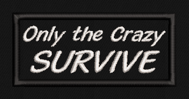 Only the Crazy Survive Text Patch