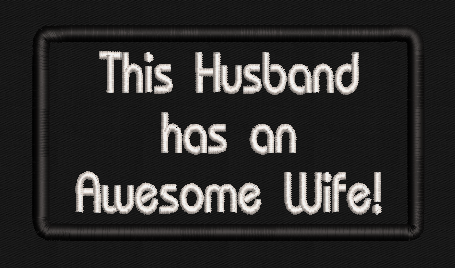 This Husband has an Awesome Wife Text Patch