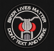 Biker Lives Matter Don't Text and Drive Graphic Patch