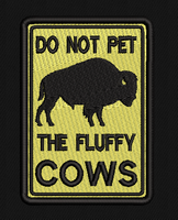 Do Not Pet the Fluffy Cows Graphic Patch