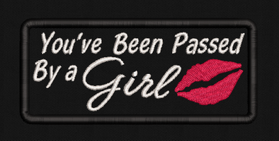 You've Been Passed by a Girl with Lips Graphic Patch